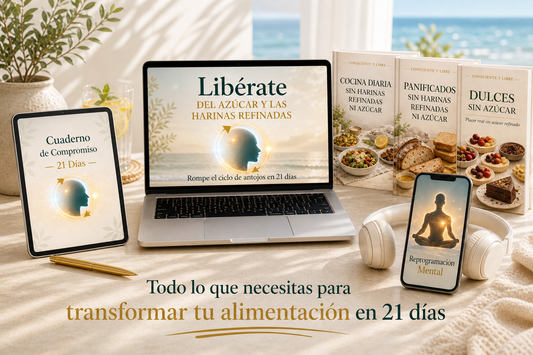 Libérate del azúcar y las harinas refinadas - Programa 21 días + Recursos + Regalos
